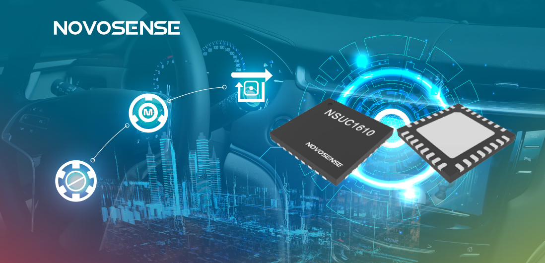 NOVOSENSE NSUC1610： 車載用マイクロ&スペシャルモータドライバSoC